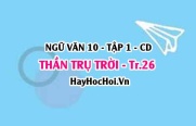 Soạn bài Thần trụ trời trang 26 lớp 10 Cánh Diều tập 1